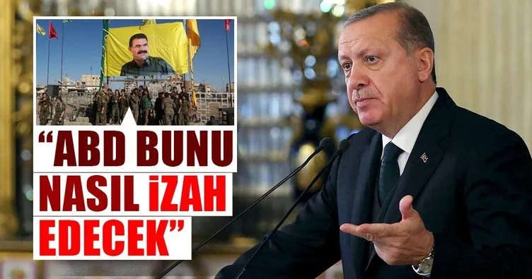 Erdoğan: ABD bunu nasıl izah edecek?