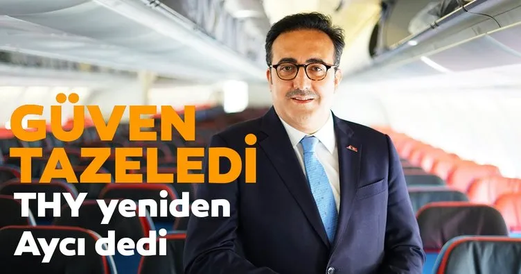 THY’de Mehmet İlker Aycı yeniden Yönetim Kurulu Başkanı seçildi