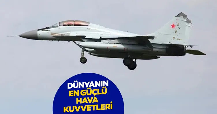 Dünyanın en güçlü hava kuvvetleri 2026 listesi belli oldu: Türkiye listeye damga vurdu! İşte en güçlü hava kuvvetleri