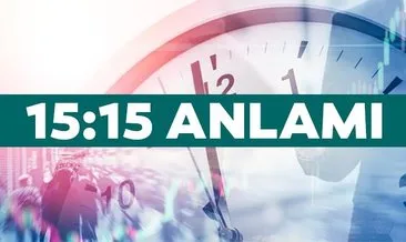 15.15 Saat Anlamı 2022 - 15:15 Çift Saat Anlamı Nedir?