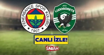FENERBAHÇE LUDOGORETS MAÇI CANLI İZLE | Exxen canlı maç izle ekranı ile UEFA Konferans Ligi Fenerbahçe Ludogorets maçı canlı yayın izle