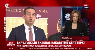 MSB’den CHP’li vekilin skandal sözlerine sert cevap: Bunun hesabı sorulacak | Video
