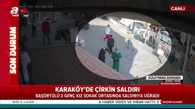 Karaköy'de başörtülü kızlara çirkin saldırı