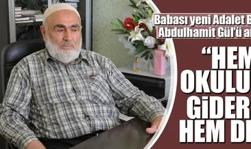 Babası yeni Adalet Bakanı Abdulhamit Gül’ü anlattı
