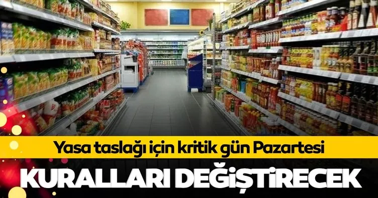 Perakende Yasası için kritik gün Pazartesi: Kuralları değiştirecek!