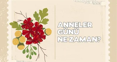 Anneler Günü ne zaman, hangi gün? 2026 Anneler Günü tarihi