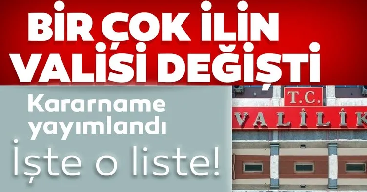 Son Dakika Haberi: Valiler Kararnamesi tamamlandı! Birçok ilin valisi değişti!