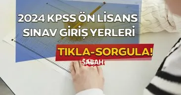 KPSS ÖN LİSANS SINAV YERLERİ 2024 SORGULAMA  || ÖSYM ile 2024 KPSS sınav giriş belgesi açıklandı mı, ne zaman açıklanacak?