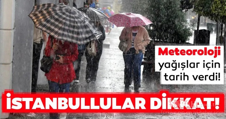 Meteoroloji’den son dakika hava durumu ve yağış uyarısı geldi! İstanbul başta olmak üzere tüm iller dikkat