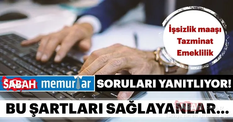 Çalışanlar ve işverenler dikkat! İşsizlik maaşı ve tazminat alma şartları nelerdir? Emeklilik hesaplaması nasıl yapılır? Emeklilik şartı nedir?