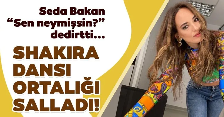 Oyuncu Seda Bakan değme dansçılara taş çıkardı! Seda Bakan’ın Shakira dansı sosyal medyayıı salladı!