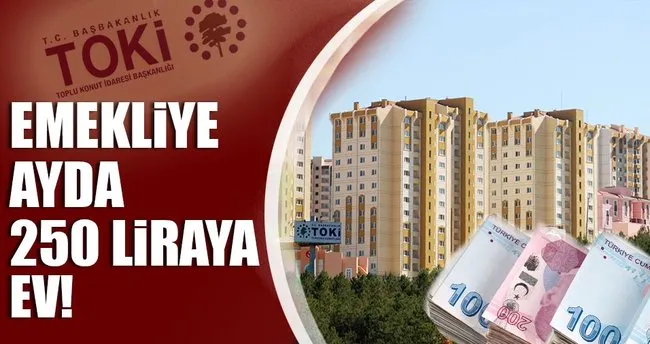 Emekliye ayda 250 liraya ev