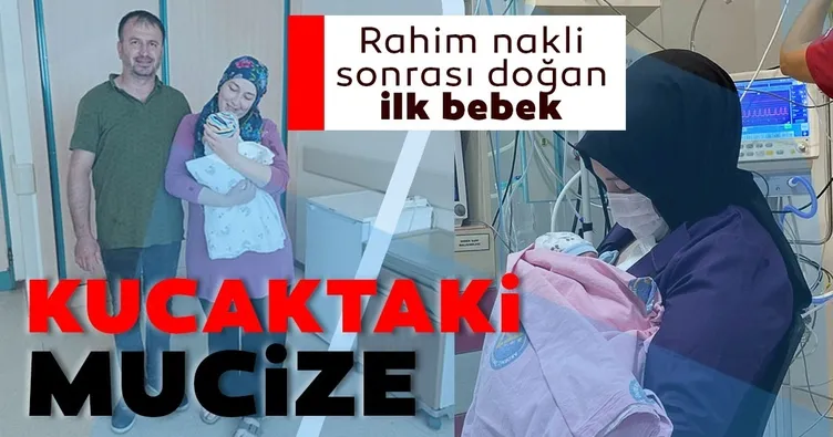 Son dakika haberler... Rahim nakli sonrası dünyaya gelen ilk bebek: Kucaktaki mucize
