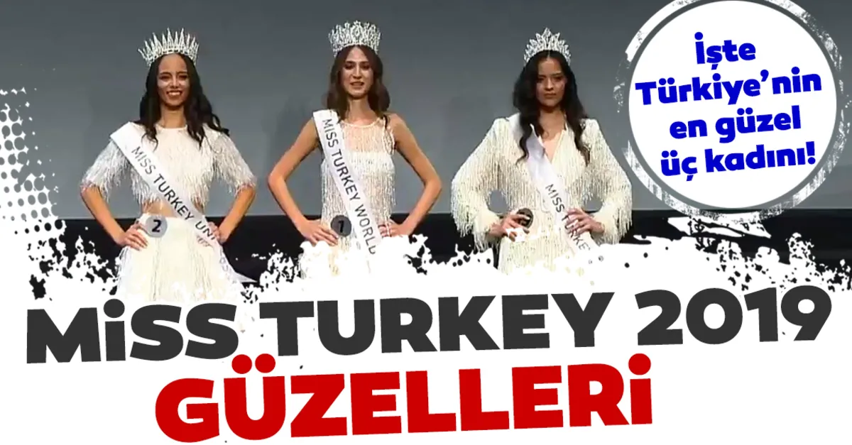 miss turkey 2019 guzelleri belli oldu