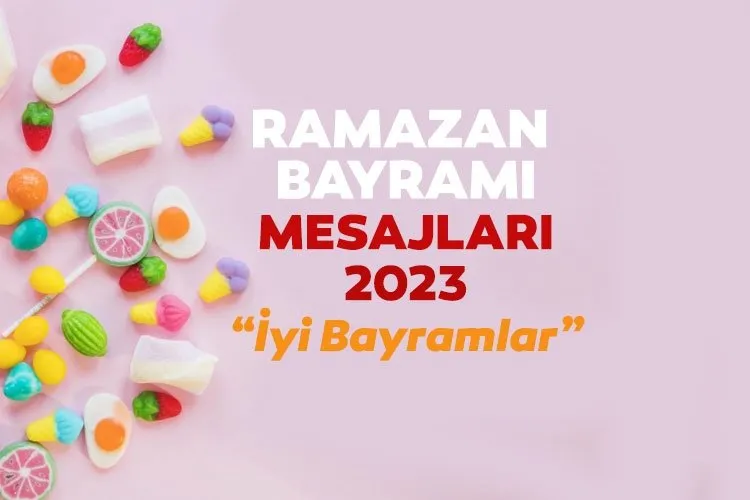 BAYRAM MESAJLARI 2023 Ramazan özel galerisi: En güzel, resimli Ramazan Bayramı kutlama mesajları ve sözleri, hadisli, dualı iyi bayramlar sözleri