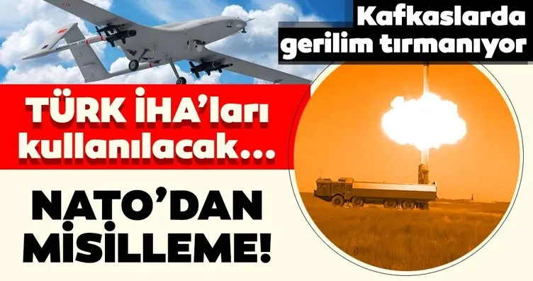 Son dakika: Kafkaslarda gerilim tırmanıyor! NATO’dan Rusya’ya misilleme! Türk İHA’ları da kullanılacak...