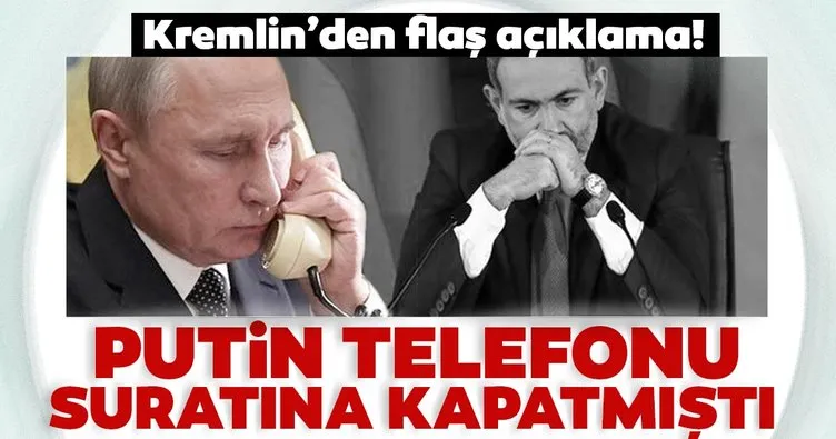 Putin’in Paşinyan’ın telefonununu açmaması çok konuşuldu! Kremlin’den açıklama geldi