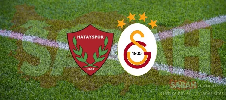 Hatayspor Galatasaray maçı hangi kanalda? Süper Lig Hatayspor Galatasaray maçı saat kaçta, ne zaman?