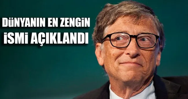 Bill Gates yine dünyanın en zengini
