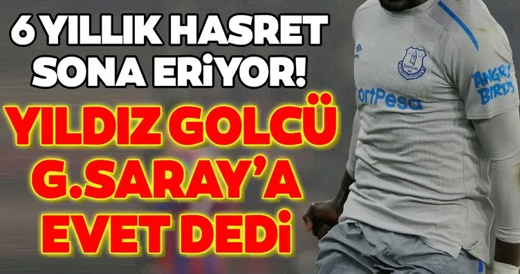 6 yıllık hasret sona eriyor! Yıldız golcü Galatasaray’a evet dedi