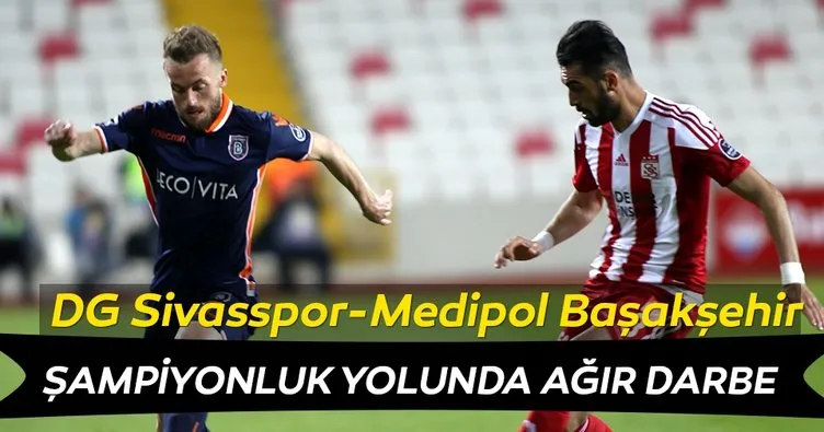 Başakşehir’e şampiyonluk yolunda ağır darbe! Sivasspor 0-0 Başakeşhir