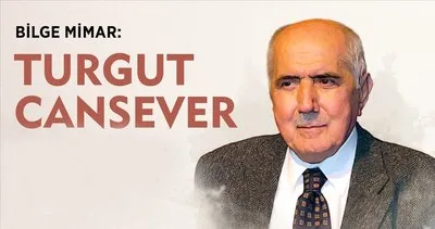 Bilge mimar: Turgut Cansever… İstanbul için yıllar önce bu öneriyi sunmuş: Büyük bölge planı