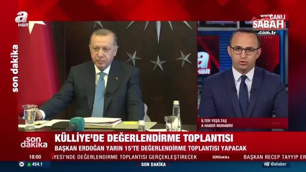 Başkan Erdoğan, yarın saat 15'te değerlendirme toplantısına katılacak