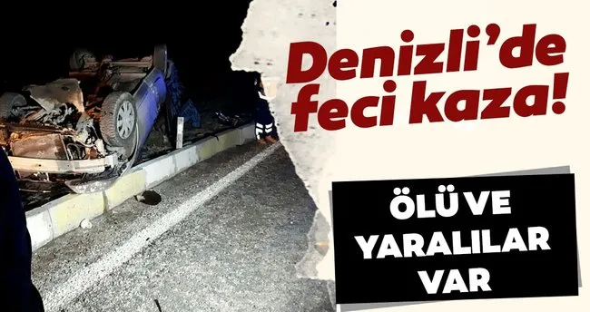 Son Dakika Haberi Denizli De Feci Kaza Olu Ve Yaralilar Var Son Dakika Haberler