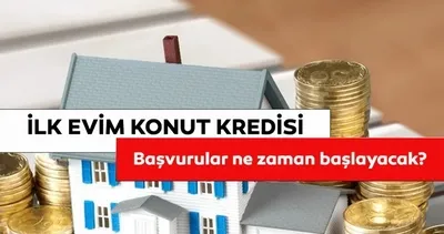 İlk Evim Konut Kredisi başvuruları ne zaman başlayacak, tarihler belli mi? 1.20 faizli konut kredisi hesaplama