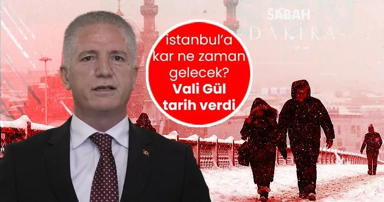 İstanbul’a ne zaman kar yağacak? Vali Gül tarih vererek açıkladı: İstanbul’da kar yağışı kapıda