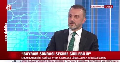 Son Dakika: AK Parti Genel Başkan Yardımcısı Erkan Kandemir: Bayram sonrası seçime gidilebilir | Video