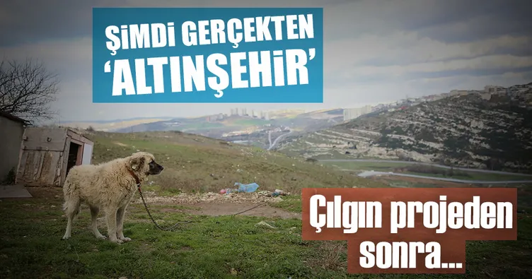 Şimdi gerçekten ’Altınşehir’