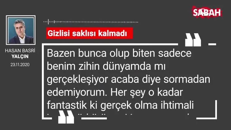 Hasan Basri Yalçın 'Gizlisi saklısı kalmadı'