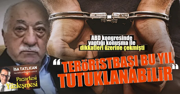 FETÖ elebaşısı bu yıl tutuklanabilir