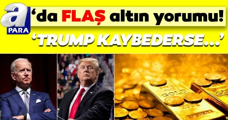 SON DAKİKA! Altın fiyatları yükselecek mi düşecek mi? Flaş altın yorumu: Trump kaybederse altın fiyatları...