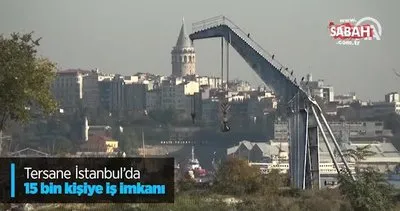 Tersane İstanbul’da 15 bin kişiye iş imkanı
