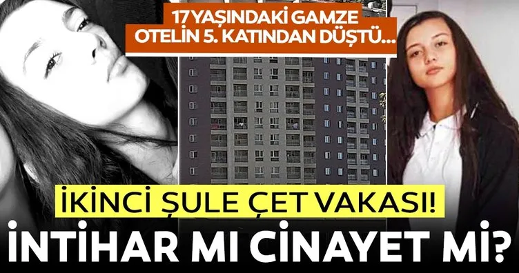 Son dakika haberi: 17 yaşındaki Gamze Açar otelin beşinci katından düşerek hayatını kaybetti! Ankara’da Şule Çet vakası...