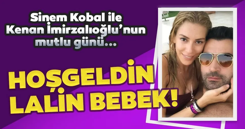 Son Dakika Haberi Sinem Kobal anne oldu! Kenan Son Dakika Haberi Sinem Kobal anne oldu! Kenan