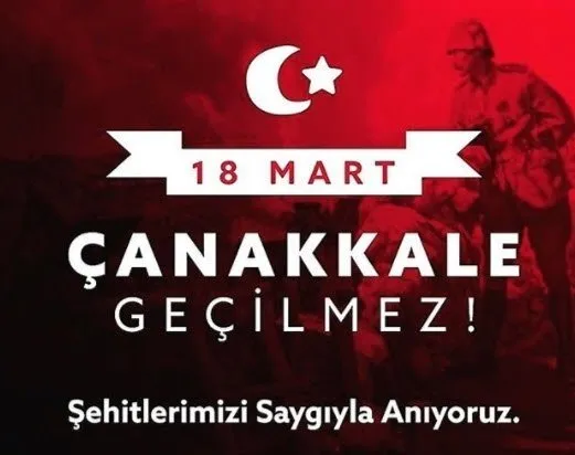 Çanakkale Zaferi mesajları ve sözleri! 18 Mart 2020 Çanakkale Zaferi 105. yıldönümü mesajları ve şiirleri