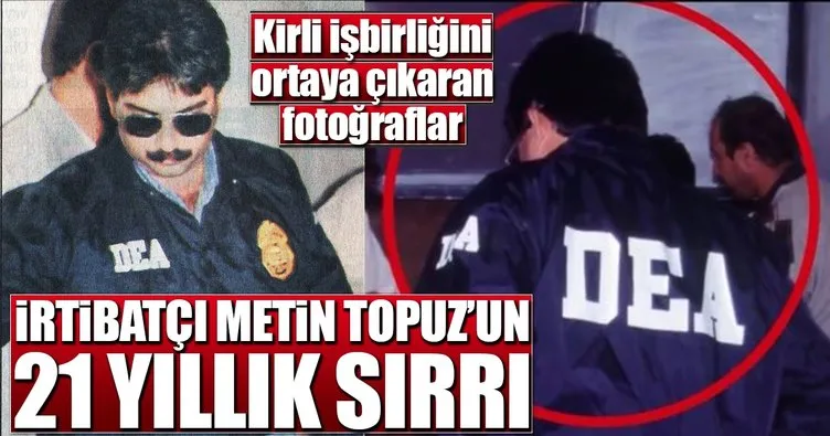 İrtibatçı Metin Topuz’un 21 yıllık sırrı