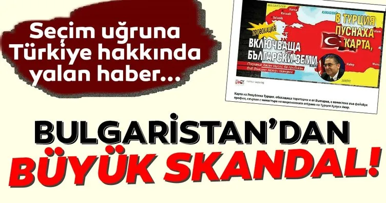 Bulgaristan’dan büyük skandal! Seçim için Türkiye hakkında yalan haber yapıyorlar