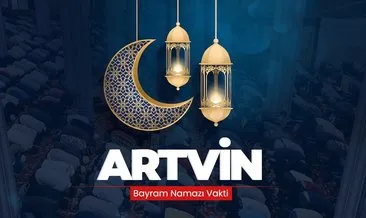 Diyanet ile Artvin bayram namazı saati açıklandı! 10 Nisan 2024 Artvin’de bayram namazı yarın saat kaçta kılınacak?