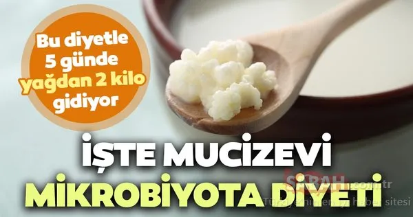 Bu diyet ile mikrobiyotanızı düzenleyip 5 günde 2 kilo vereceksiniz