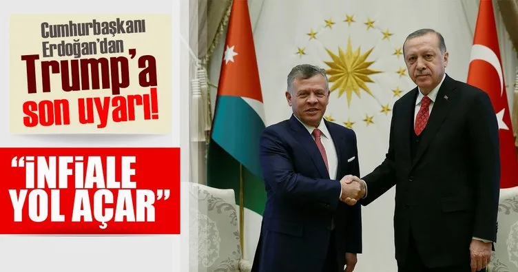 Cumhurbaşkanı Erdoğan ve Ürdün Kralı 2. Abdullah’tan ortak açıklama
