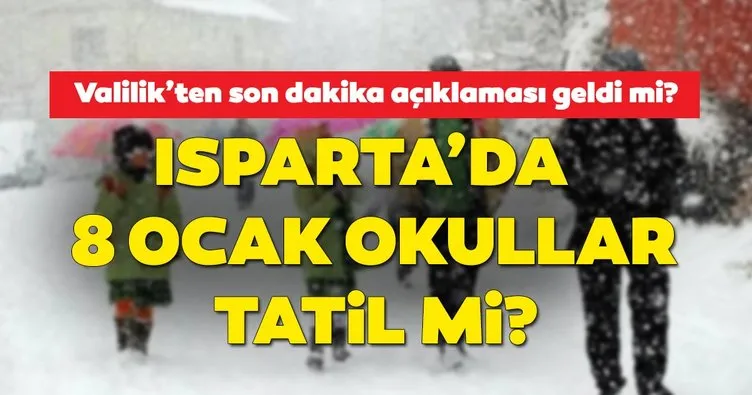 Isparta’da yarın okullar tatil mi? 8 Ocak Isparta Valiliği tarafından son dakika kar tatili açıklaması yapıldı mı?