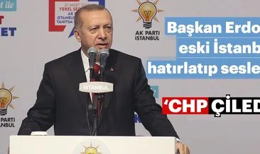 Son dakika: Başkan Erdoğan: CHP çiledir!