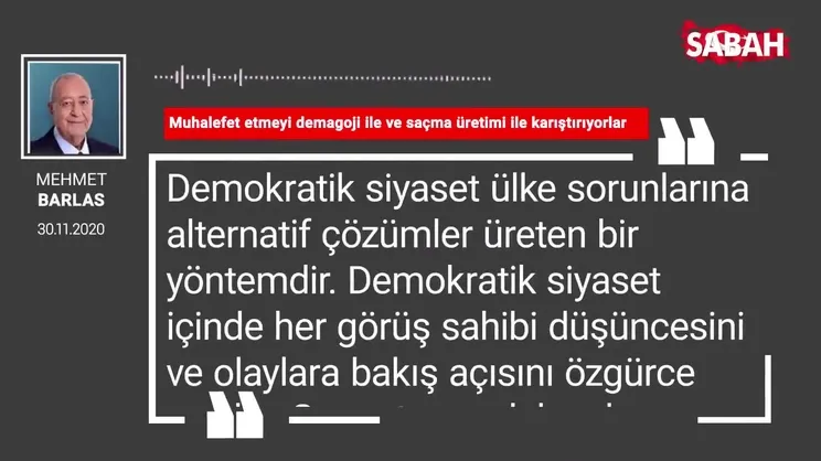 Mehmet Barlas 'Muhalefet etmeyi demagoji ile ve saçma üretimi ile karıştırıyorlar'