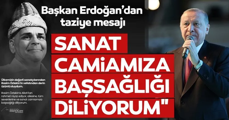 Son dakika haber: Başkan Recep Tayyip Erdoğan’dan Rasim Öztekin için başsağlığı mesajı