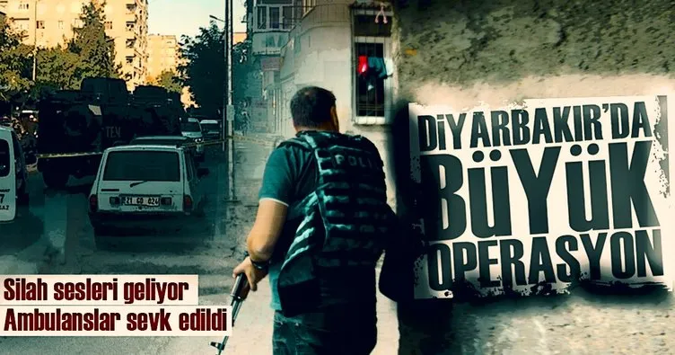 Son Dakika Haberi: Diyarbakır’da büyük terör operasyonu
