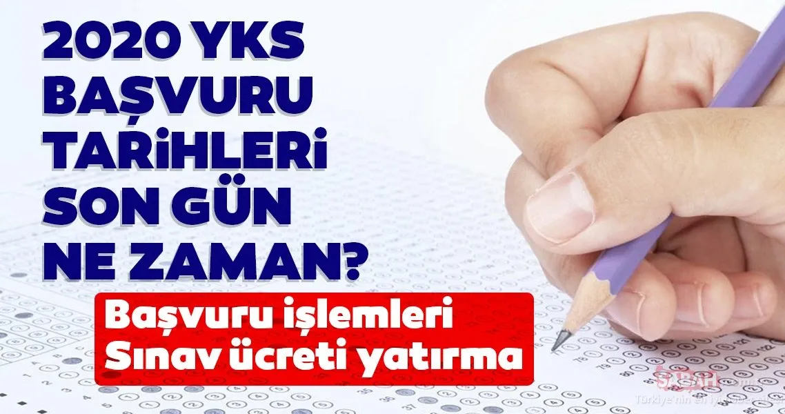 yks basvuru tarihleri 2020 son gun